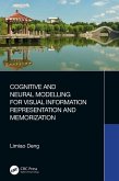Cognitive and Neural Modelling for Visual Information Representation and Memorization (eBook, ePUB)
