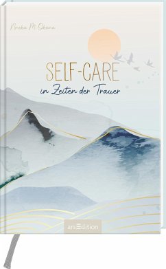 Self-Care in Zeiten der Trauer - Okona, Nneka M.
