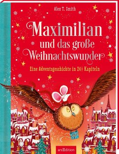 Maximilian und das große Weihnachtswunder / Maximilian Bd.2 - Smith, Alex T.