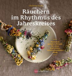 Räuchern im Rhythmus des Jahreskreises - Fuchs, Christine