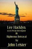 Lee Hacklyn 1970s Private Investigator in Righteous Betrayal (eBook, ePUB) Lee Hacklyn 1970s Private Investigator in Righteous Betrayal (eBook, ePUB)