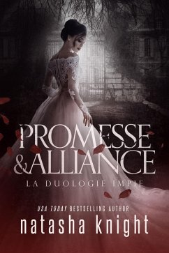 Promesse & Alliance : La Duologie impie (eBook, ePUB) - Knight, Natasha