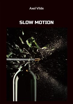 SLOW MOTION (eBook, ePUB) - Vilde, Axel