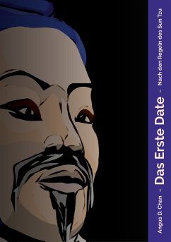 Das Erste Date. Nach den Regeln des Sun Tzu (eBook, ePUB) - Chan, Angus D.