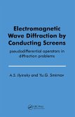 Electromagnetic Wave Diffraction by Conducting Screens pseudodifferential operators in diffraction problems (eBook, ePUB) Electromagnetic Wave Diffraction by Conducting Screens pseudodifferential operators in diffraction problems (eBook, ePUB)