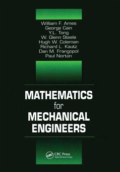 Mathematics for Mechanical Engineers (eBook, PDF) - Kreith, Frank; Ames, William F.; Cain, George; Tong, Y. L.; Steele, W. Glenn; Coleman, Hugh W.; Kautz, Richard L.; Frangopol, Dan M.; Norton, Paul