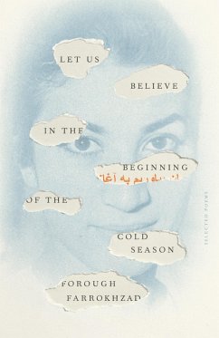 Let Us Believe in the Beginning of the Cold Season: Selected Poems (eBook, ePUB) - Farrokhzad, Forough