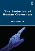 The Evolution of Human Cleverness (eBook, ePUB)