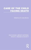 Care of the Child Facing Death (eBook, PDF)