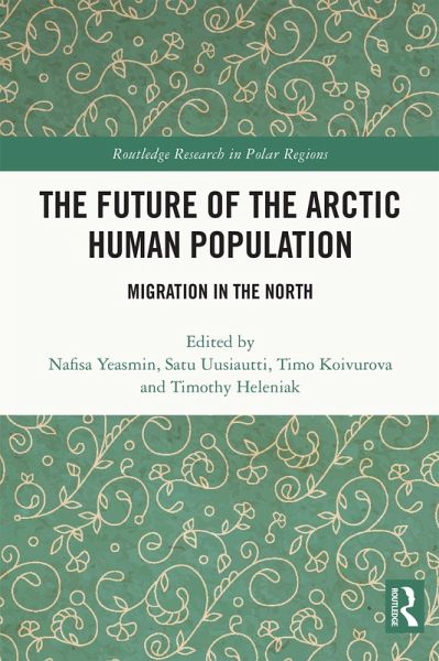 The Future of the Arctic Human Population (eBook, PDF) The Future of the Arctic Human Population (eBook, PDF)