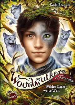 Wilder Kater, weite Welt / Woodwalkers & Friends Bd.3 - Brandis, Katja