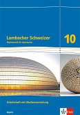 Lambacher Schweizer Mathematik 10Arbeitsheft mit Mediensammlung plus Lösungsheft Klasse 10. Ausgabe Bayern