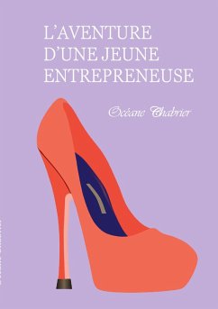L'aventure d'une jeune entrepreneuse (eBook, ePUB) - Chabrier, Océane