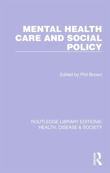 Mental Health Care and Social Policy (eBook, ePUB) Mental Health Care and Social Policy (eBook, ePUB)