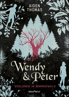 Wendy & Peter. Verloren im Nimmerwald (eBook, ePUB) - Thomas, Aiden