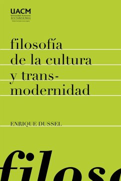 Filosofía de la cultura y transmodernidad: ensayos (eBook, ePUB) - Dussel, Enrique