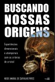Buscando Nossas Origens (eBook, ePUB) Buscando Nossas Origens (eBook, ePUB)
