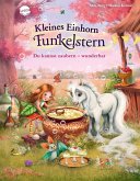 Du kannst zaubern - wunderbar / Kleines Einhorn Funkelstern Bd.4