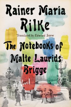 Notebooks of Malte Laurids Brigge: A Novel (eBook, ePUB) - Rilke, Rainer Maria