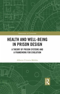 Health and Well-Being in Prison Design (eBook, ePUB) - Urrutia-Moldes, Alberto