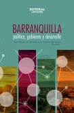 Barranquilla: política, gobierno y desarrollo (eBook, PDF)
