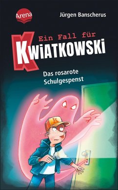 Das rosarote Schulgespenst / Ein Fall für Kwiatkowski Bd.15 - Banscherus, Jürgen