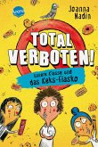 Total verboten! Unsere Klasse und das Keks-Fiasko / Total verboten! Bd.1