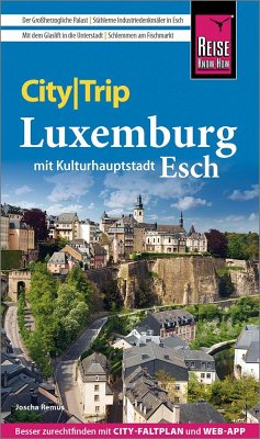 Reise Know-How CityTrip Luxemburg mit Kulturhauptstadt Esch - Remus, Joscha