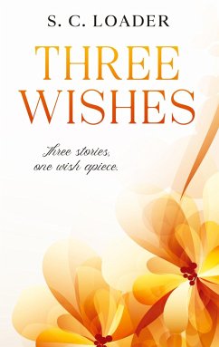 Three Wishes - Loader, S. C.
