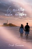 E minha vida mudou (eBook, ePUB)