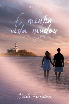 E minha vida mudou (eBook, ePUB) - Ferreira, Neide