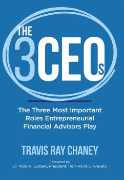 Cover The 3 CEOS: The Three Most Important Roles Entrepreneurial Financial Advisors Play (eBook, ePUB)