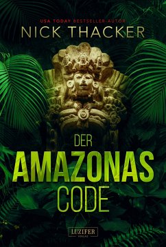 DER AMAZONAS-CODE - Thacker, Nick