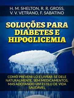 Soluções para Diabetes e Hipoglicemia (Traduzido) (eBook, ePUB) - M. Shelton, Herbert; R. Gross, R.; Sabatino, F.; V. Vetrano, V.