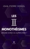 Les trois monothéismes (eBook, ePUB)