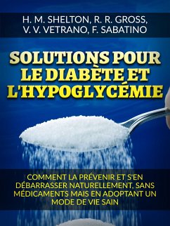 Solutions pour le Diabète et l'Hypoglycémie (Traduit) (eBook, ePUB) - M Shelton, Herbert; R. Gross, R.; Sabatino, F.; V. Vetrano, V.