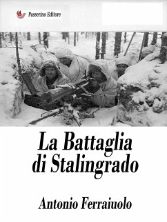 La battaglia di Stalingrado (eBook, ePUB) - Ferraiuolo, Antonio