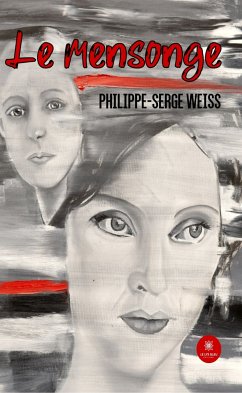 Le mensonge (eBook, ePUB) - Weiss, Philippe-Serge