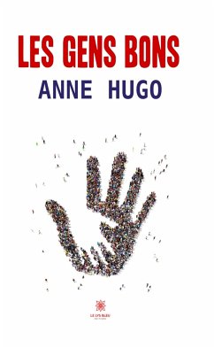 Les gens bons (eBook, ePUB) - Hugo, Anne