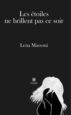 Les étoiles ne brillent pas ce soir (eBook, ePUB) - Massoni, Lena