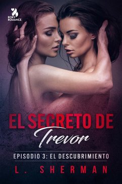 El secreto de Trevor, Episodio 3: El descubrimiento (eBook, ePUB) - Sherman, L.