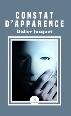 Constat d’apparence (eBook, ePUB) - Jacquet, Didier