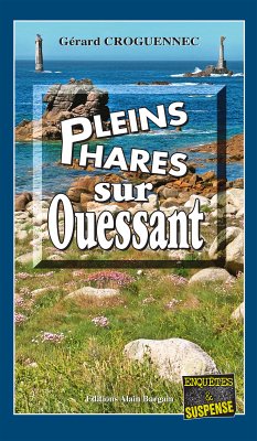 Pleins phares sur Ouessant (eBook, ePUB) - Croguennec, Gérard