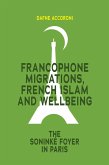 Francophone Migrations, French Islam and Wellbeing (eBook, PDF)