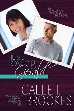 Just Loving Gerald (There is a Season, #1) (eBook, ePUB) - Brookes, Calle J.