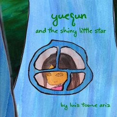 Yuequn and the shiny little star - Tome Ariz, Luis