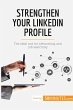 Strengthen Your LinkedIn Profile - Bild 1