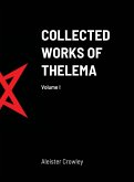 Collected Works of Thelema Volume I