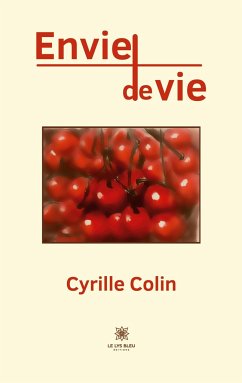 Envie de vie - Cyrille Colin