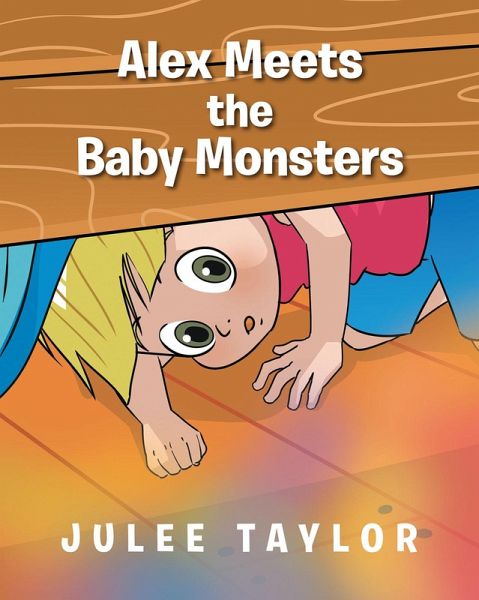 Alex Meets the Baby Monsters (eBook, ePUB) Alex Meets the Baby Monsters (eBook, ePUB)